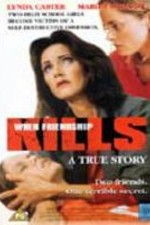 Watch When Friendship Kills online free. When Friendship Kills poster