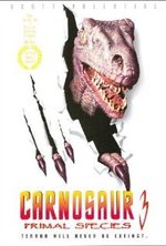 Watch Carnosaur 3: Primal Species online free. Carnosaur 3: Primal Species poster