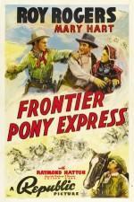 Guarda online Frontier Pony Express gratuitamente. Frontier Pony Express poster