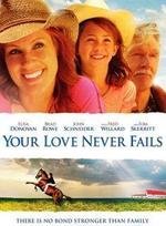 Watch Your Love Never Fails kostenlos online. Your Love Never Fails poster