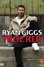Guarda online Ryan Giggs True Red gratuitamente.