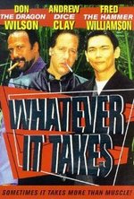 Watch Whatever It Takes online free. Whatever It Takes poster