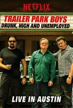 Trailer Park Boys: Drunk, High & Unemployed poster